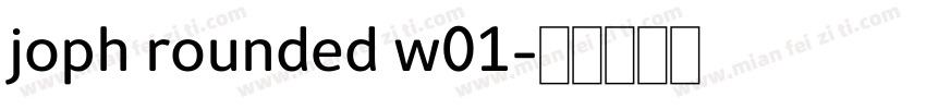 joph rounded w01字体转换